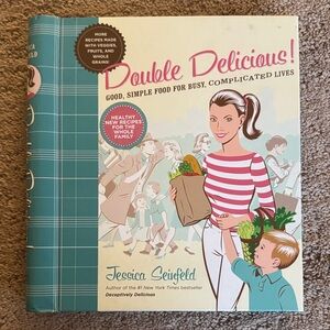 Double Delicious Cookbook by Jessica Seinfeld